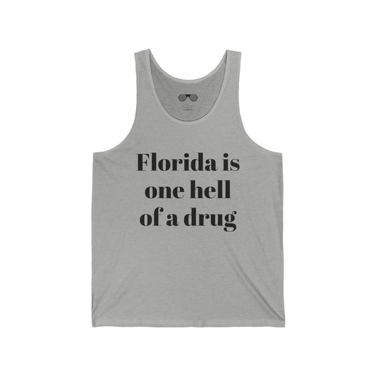 Florida Is One Hell Of A Drug